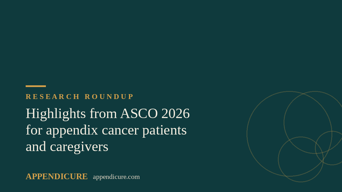 Appendix Cancer ASCO 2026: Patients & Caregivers Should Take Away
