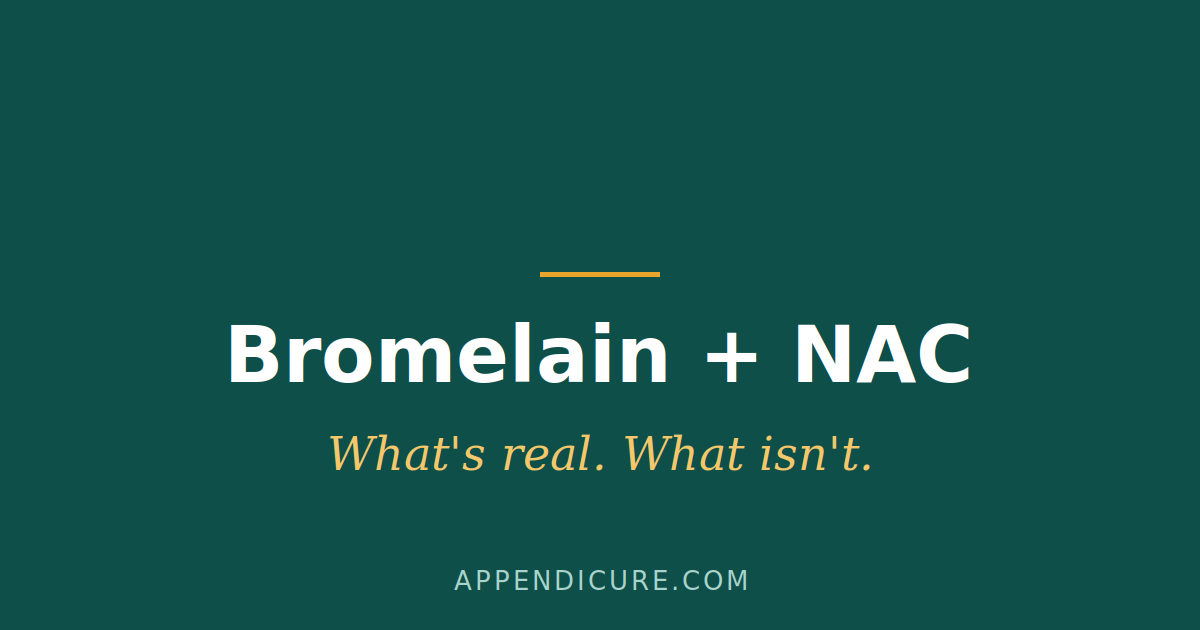 Bromelain and NAC in Appendix Cancer – 2 Things: What’s Real and What Isn’t