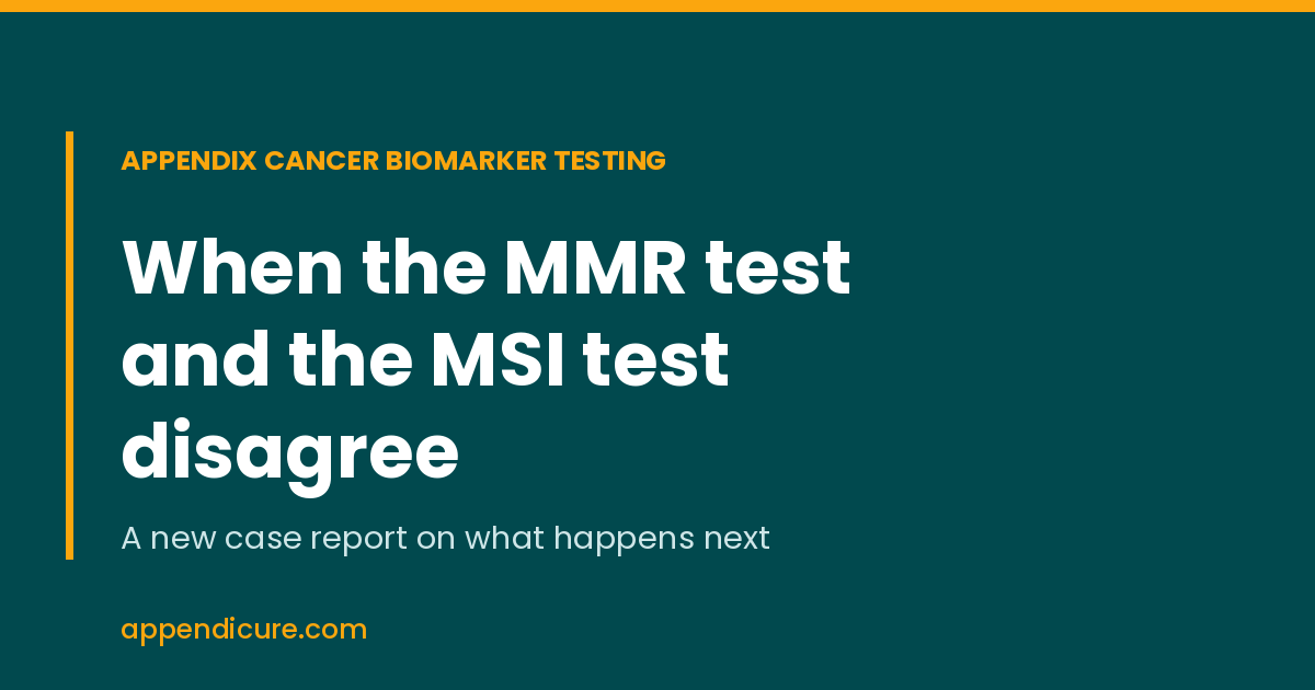 Appendix Cancer Biomarker Testing: What happens when 2 tests disagree